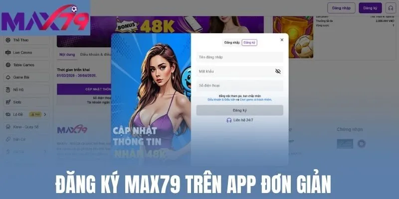 Đăng ký Max79 trên app đơn giản